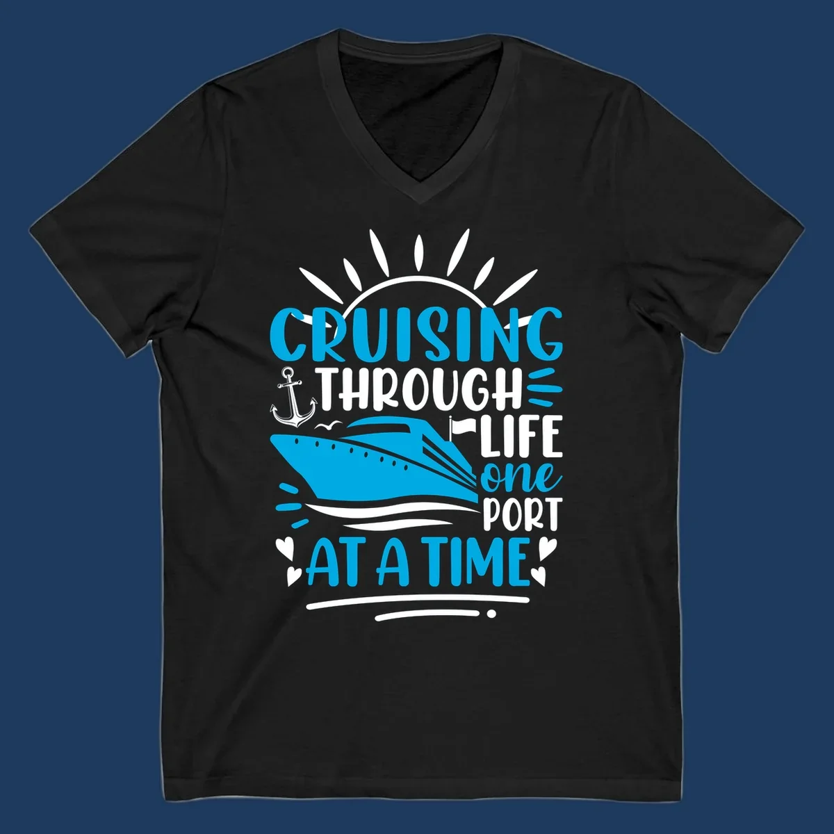 Blue cruise ship with sun rays and ocean waves, text reading 'Cruising Through Life One Port At A Time' with nautical anchor and heart decorations