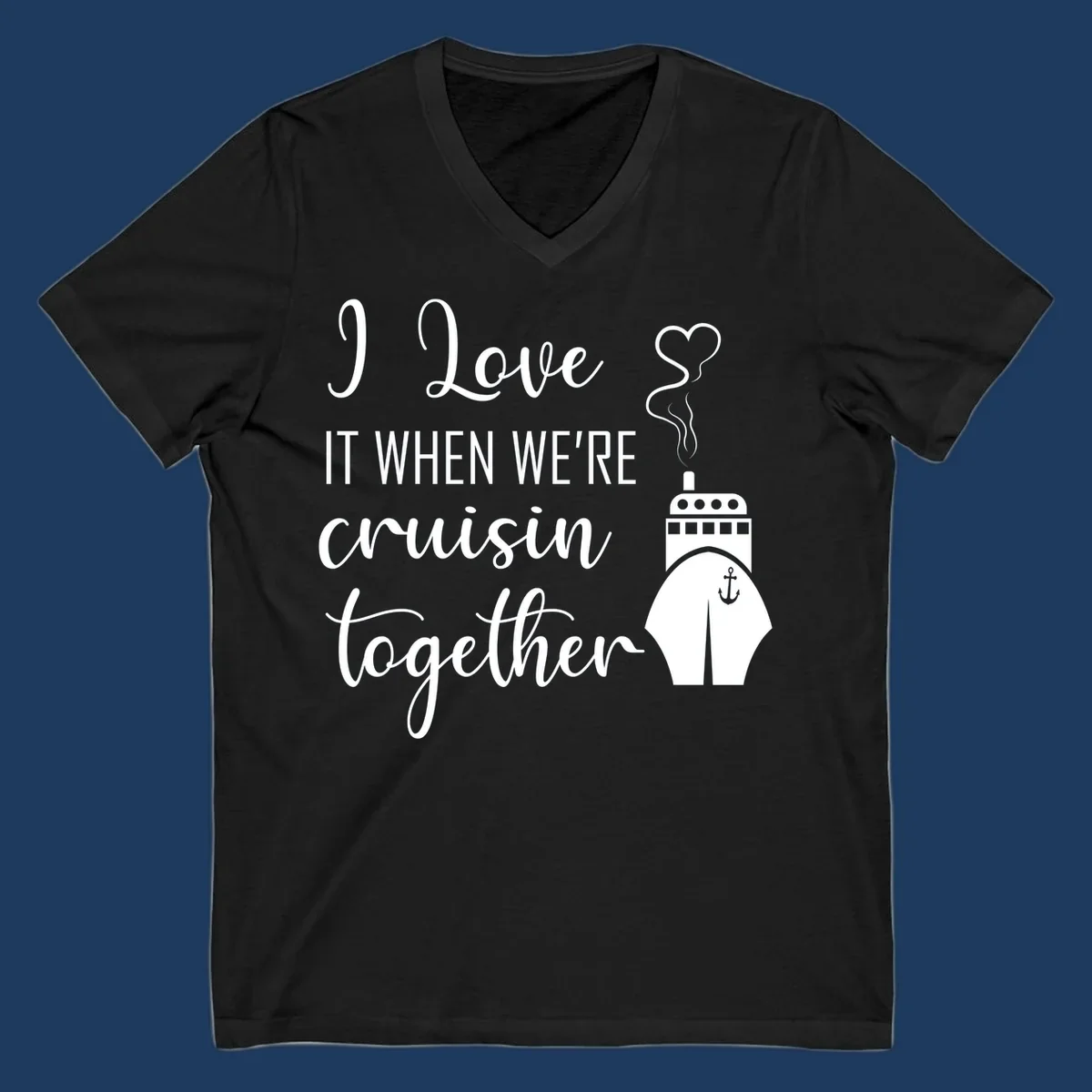 Cruise ship with heart and anchor illustration with text 'I Love It When We're Cruisin Together' on gray background
