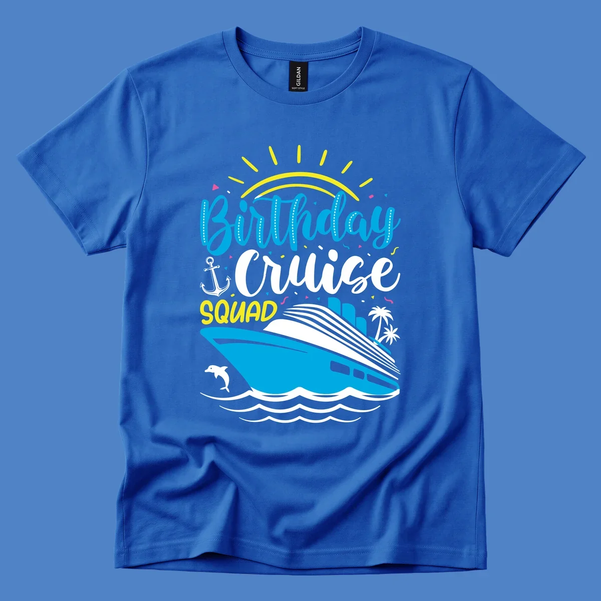 Birthday Cruise Squad design with blue lettering, cruise ship, sun rays, anchor, dolphin, and tropical elements on gray background