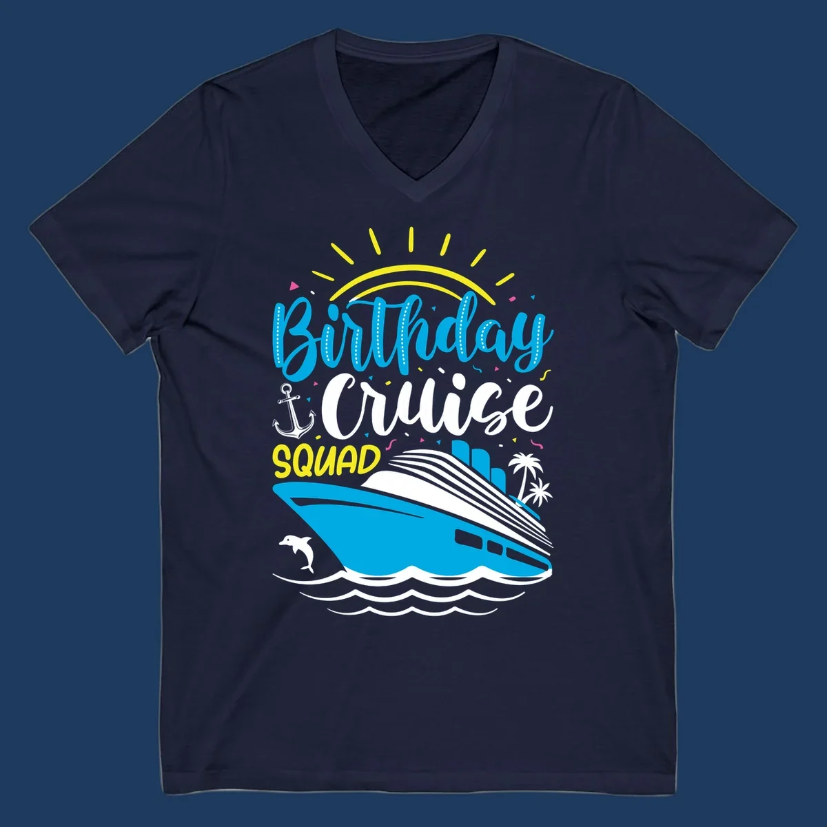 Birthday Cruise Squad design with blue lettering, cruise ship, sun rays, anchor, dolphin, and tropical elements on gray background