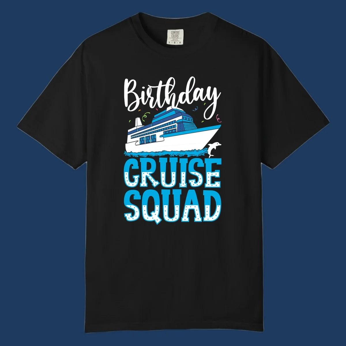 Birthday cruise squad design with cruise ship, dolphin, ocean waves, and colorful confetti on gray background