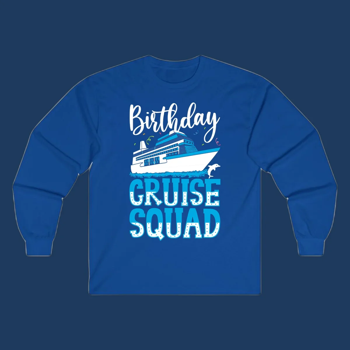 Birthday cruise squad design with cruise ship, dolphin, ocean waves, and colorful confetti on gray background