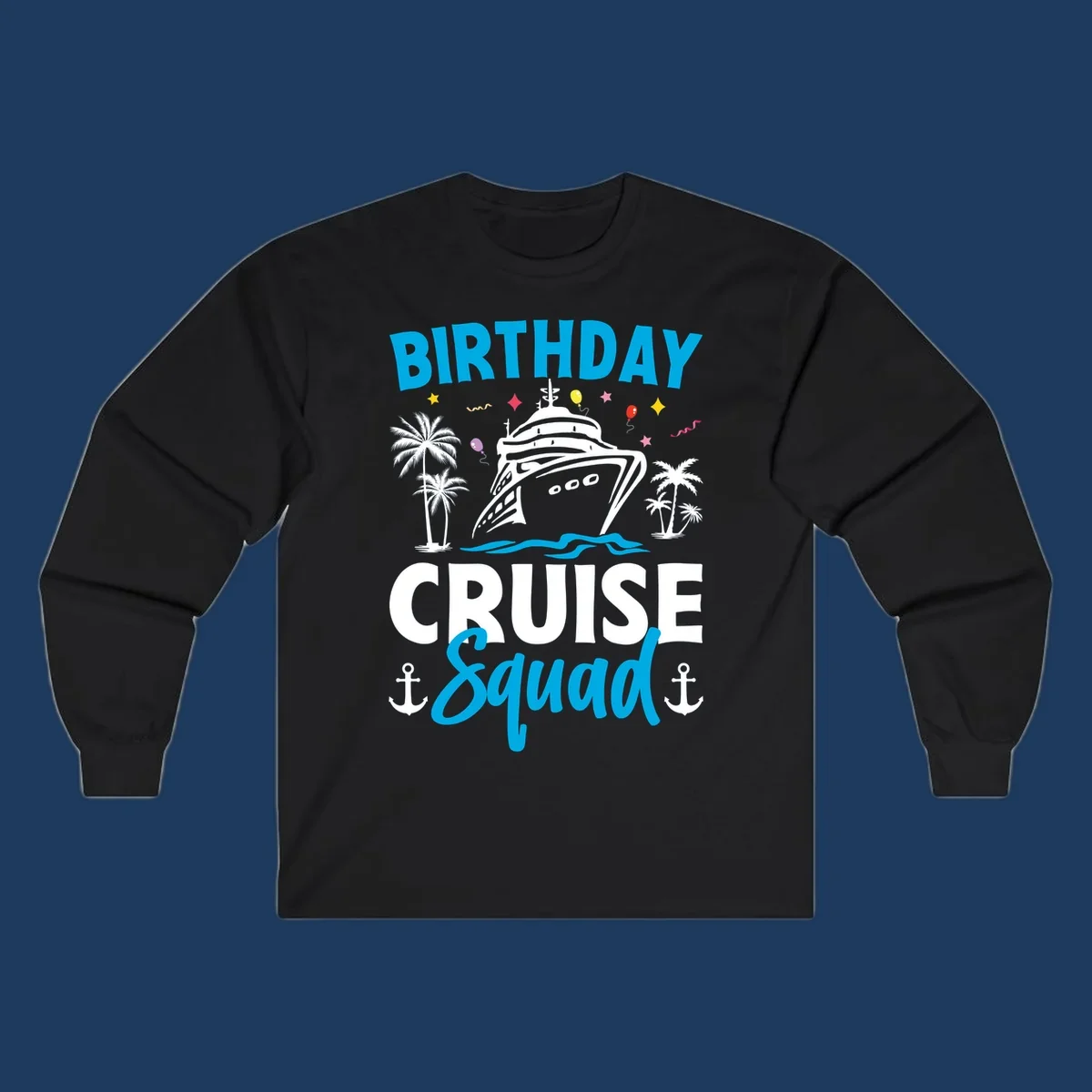 Birthday cruise squad design with ship, palm trees, balloons, stars, and anchors on gray background