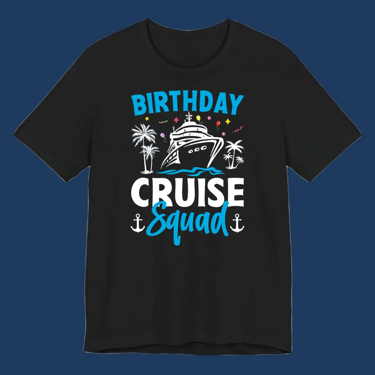 Birthday cruise squad design with ship, palm trees, balloons, stars, and anchors on gray background