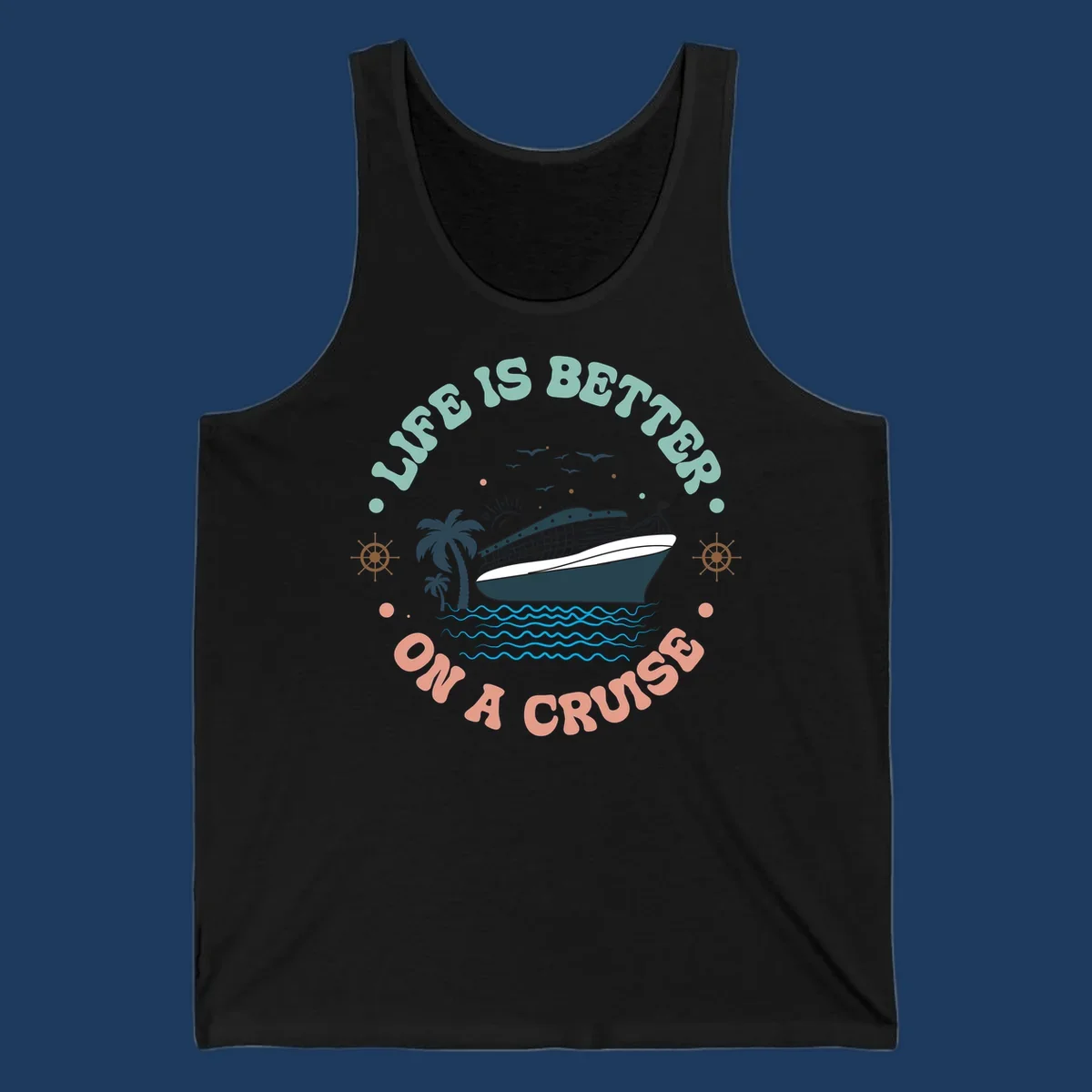 Illustrated cruise ship with palm trees and ocean waves, text reading 'Life Is Better On A Cruise' in teal and coral lettering