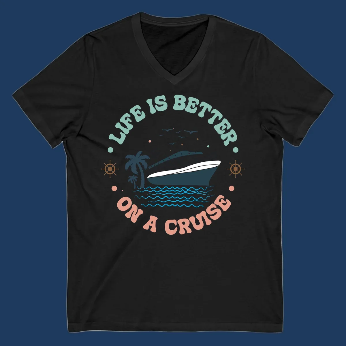 Illustrated cruise ship with palm trees and ocean waves, text reading 'Life Is Better On A Cruise' in teal and coral lettering