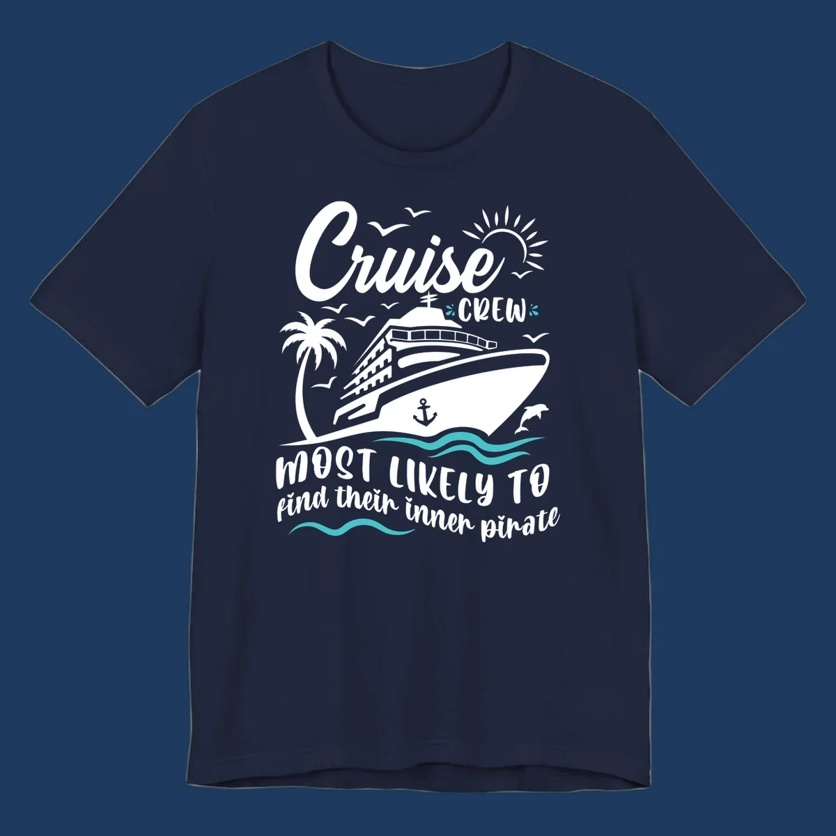 Cruise crew inner pirate design with ship, ocean waves, palm tree, and playful nautical text on gray background