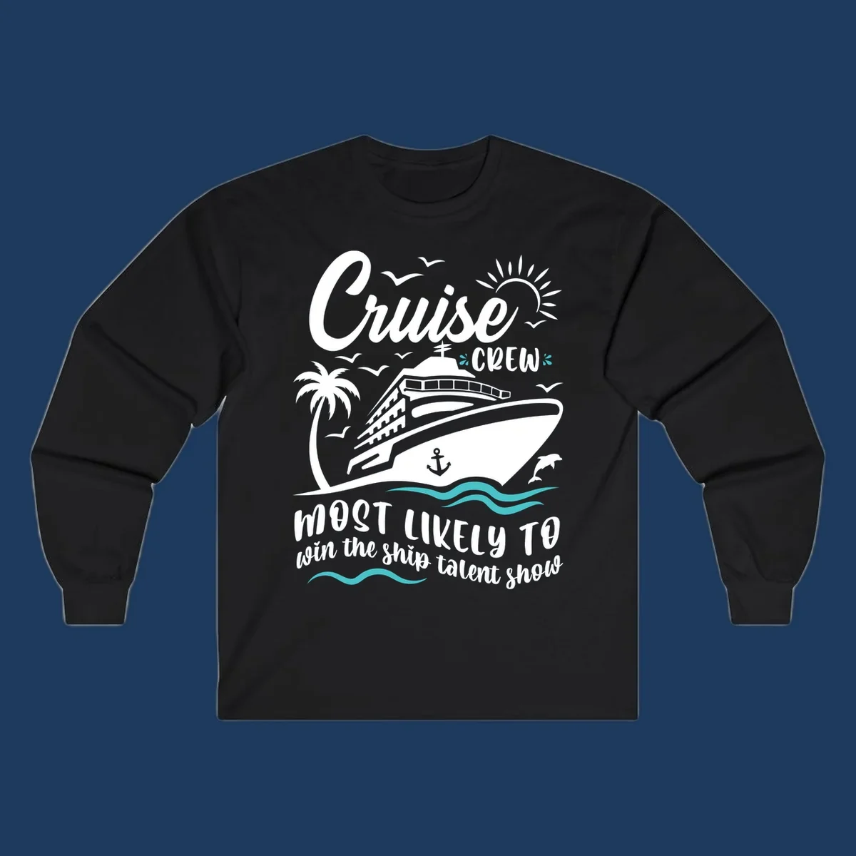 Cruise ship surrounded by palm tree, sun, seagulls, and ocean waves with text reading 'Cruise CREW most likely to win the ship talent show'
