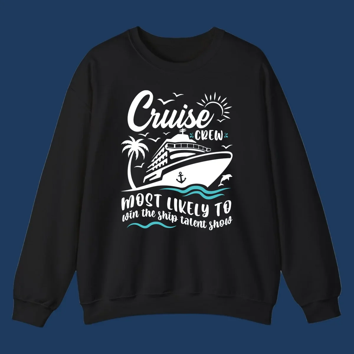 Cruise ship surrounded by palm tree, sun, seagulls, and ocean waves with text reading 'Cruise CREW most likely to win the ship talent show'