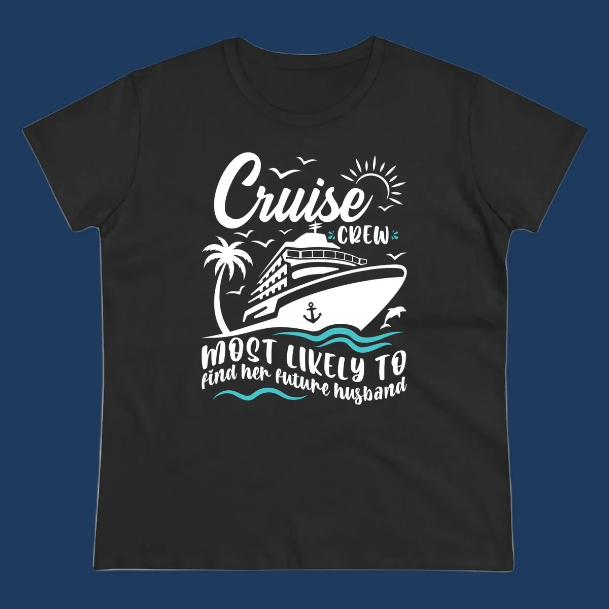 Cruise ship illustration with palm trees, seagulls, and waves. Text reads 'Cruise Crew most likely to find her future husband' in white and teal on gray background.