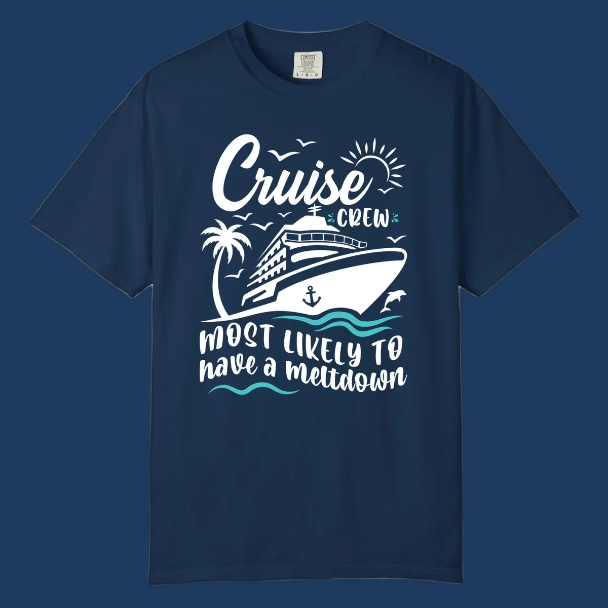 White cruise ship illustration with palm tree, sun, seagulls and ocean waves on gray background. Text reads 'Cruise CREW most likely to have a meltdown'