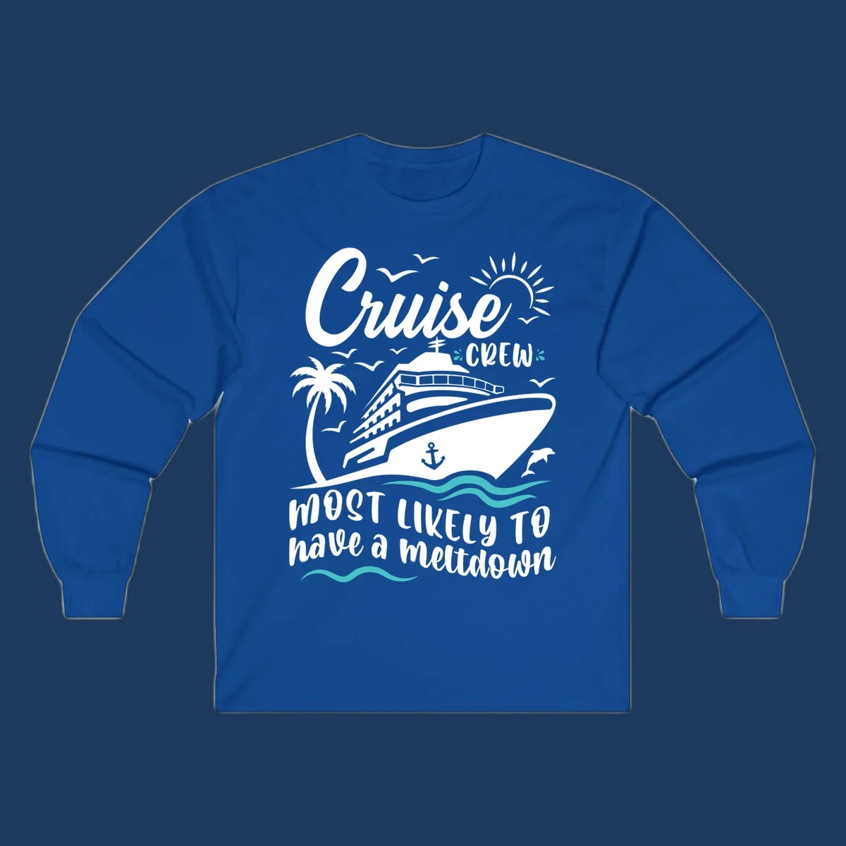 White cruise ship illustration with palm tree, sun, seagulls and ocean waves on gray background. Text reads 'Cruise CREW most likely to have a meltdown'