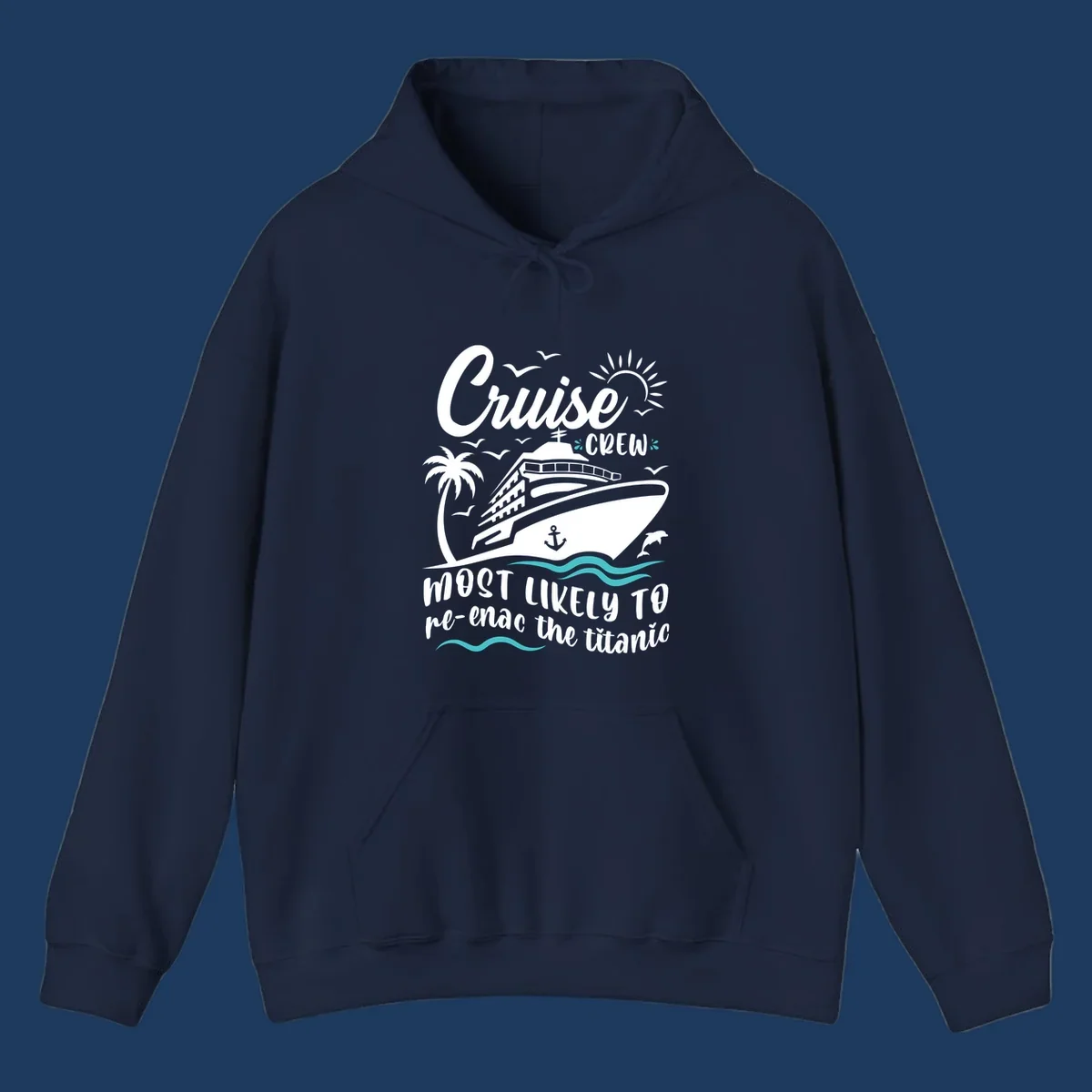 Cruise ship with palm tree and ocean waves design featuring text 'Cruise Crew most likely to re-enac the titanic' in white and teal on gray background