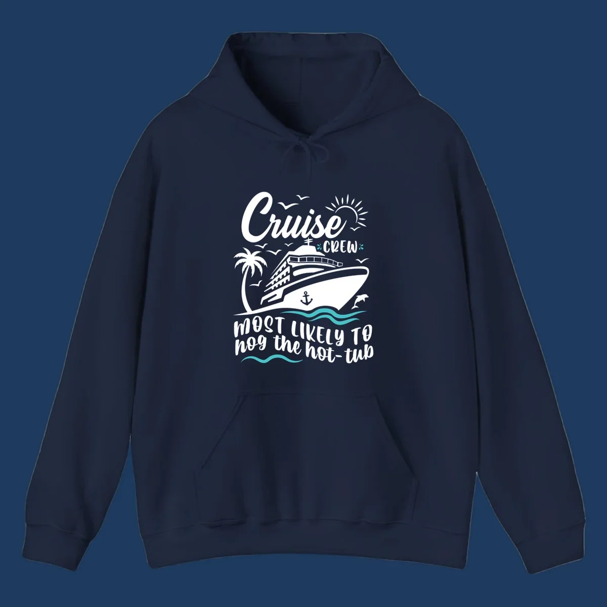 Cruise ship with palm trees and ocean waves, text reads 'Cruise Crew Most Likely To hog the hot-tub' - cruise crew hot tub humor design