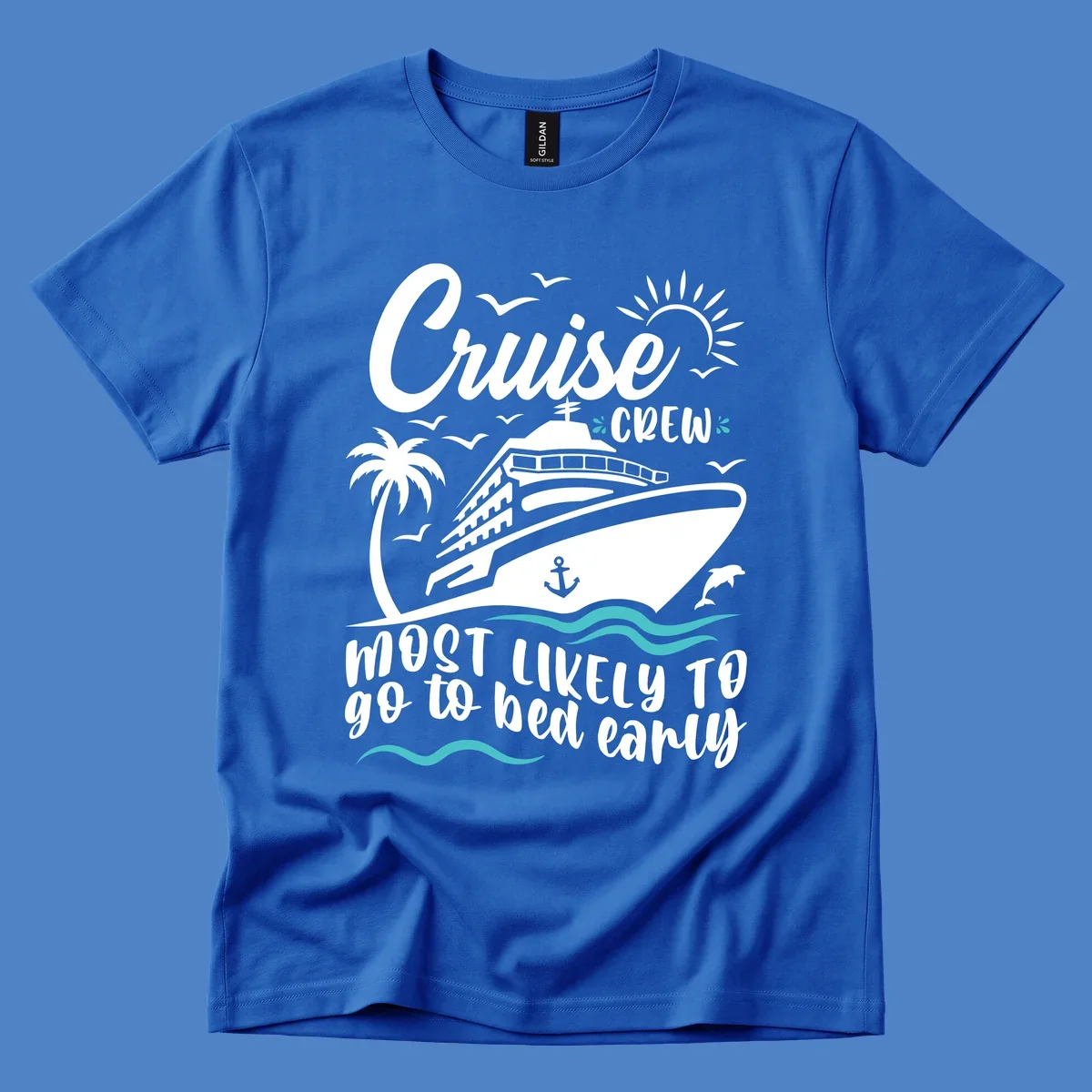 Cruise ship with palm trees, sun, and ocean waves, text reads 'Cruise Crew Most Likely To go to bed early'