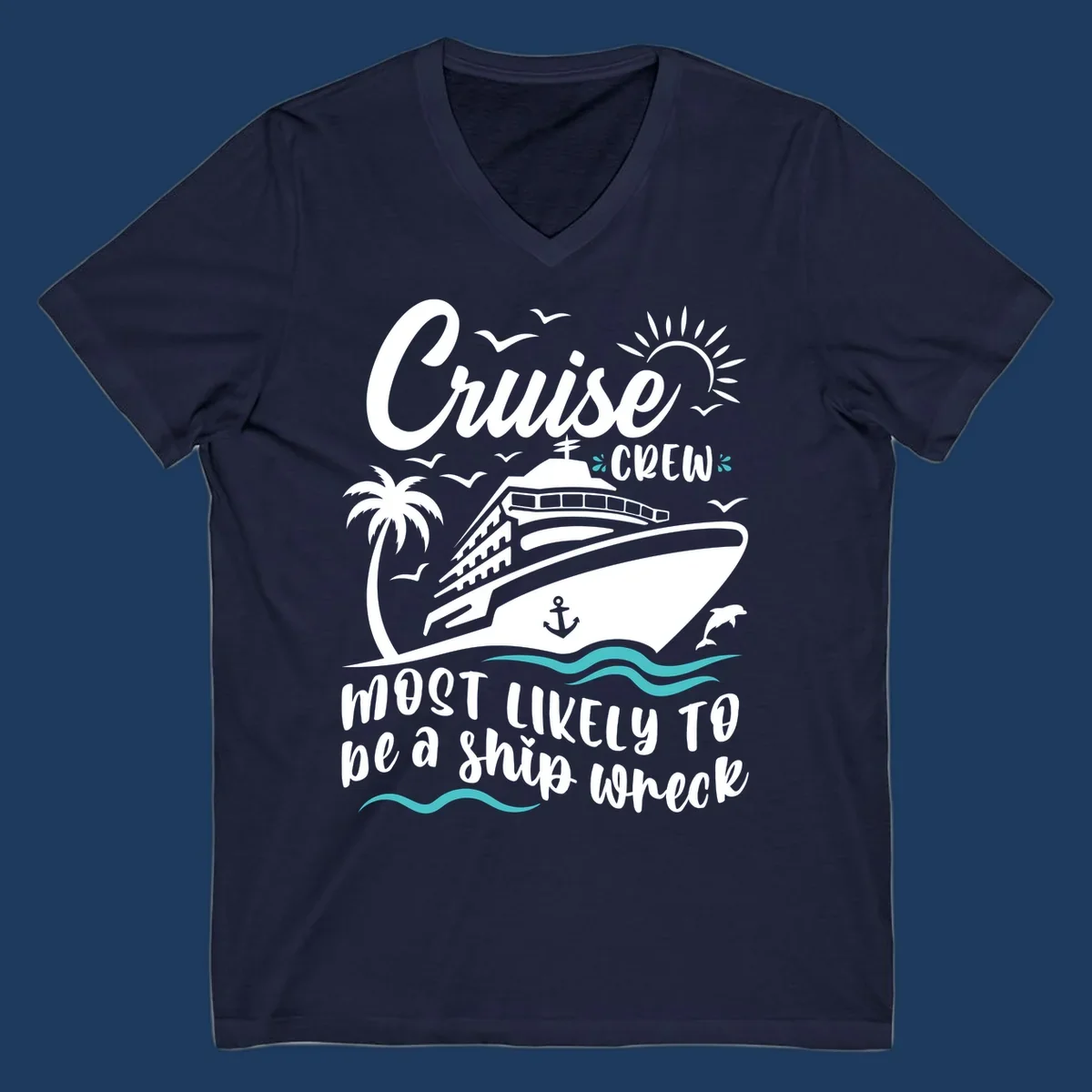 Humorous cruise ship illustration with text reading 'Cruise Crew most likely to be a ship wreck' surrounded by palm trees, seagulls, sun, and ocean waves