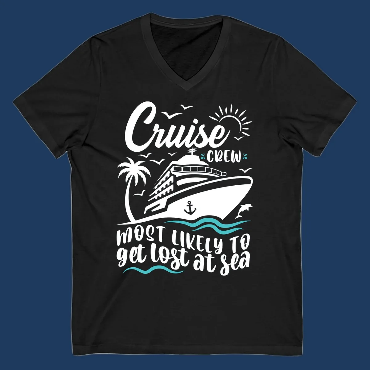Cruise ship illustration with tropical elements and text reading 'Cruise CREW Most Likely To get lost at sea' for cruise crew lost at sea design