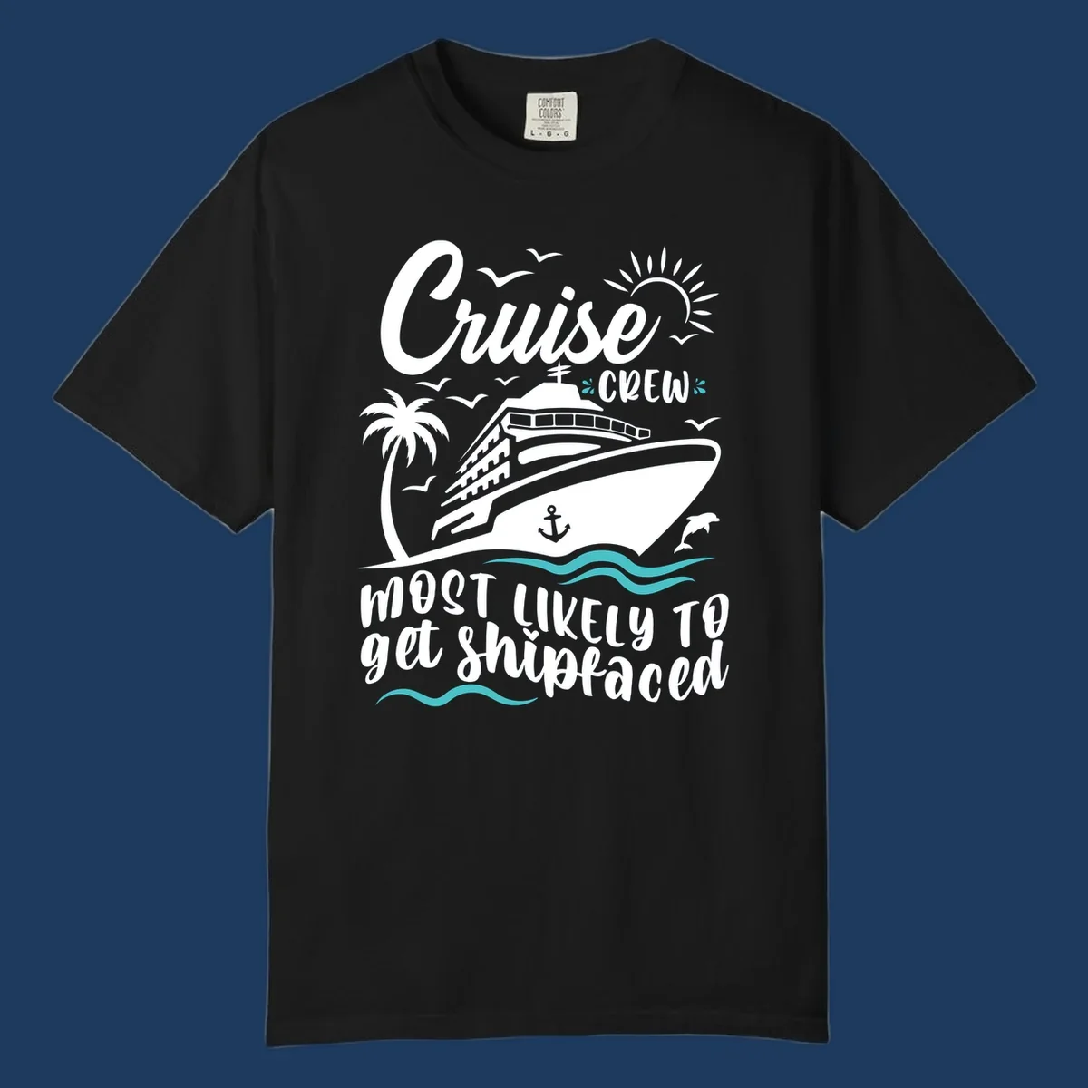 Cruise ship illustration with palm tree, ocean waves, seagulls and anchor. Text reads 'Cruise Crew most likely to get Shipfaced' in white lettering on gray background.