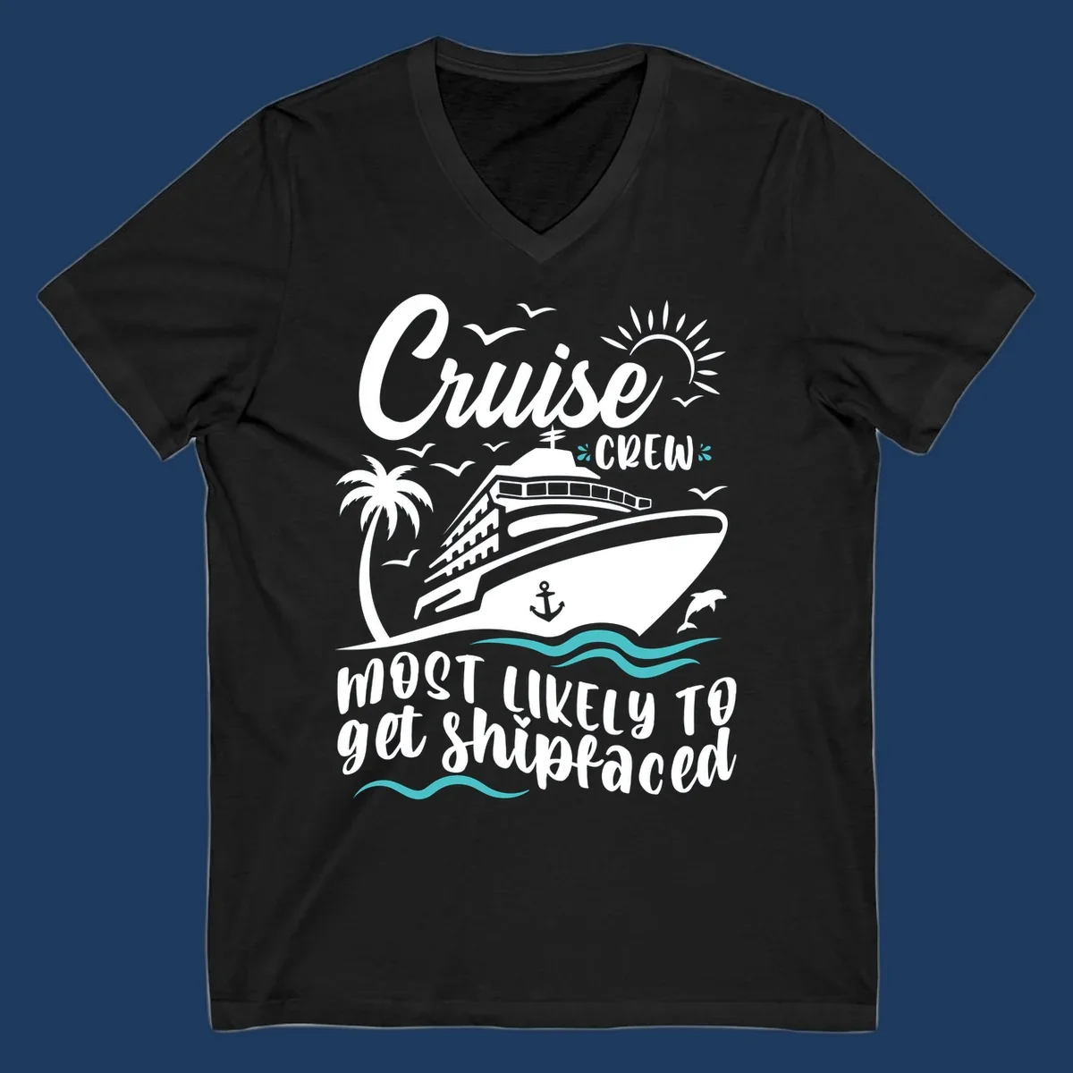Cruise ship illustration with palm tree, ocean waves, seagulls and anchor. Text reads 'Cruise Crew most likely to get Shipfaced' in white lettering on gray background.