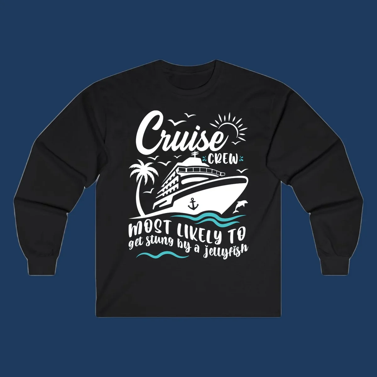 Cruise ship illustration with palm trees, sun, and waves, text reads 'Cruise Crew Most Likely To Get Stung By A Jellyfish'