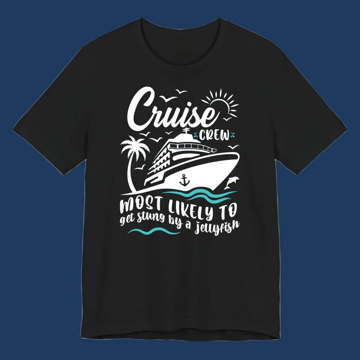 Cruise ship illustration with palm trees, sun, and waves, text reads 'Cruise Crew Most Likely To Get Stung By A Jellyfish'