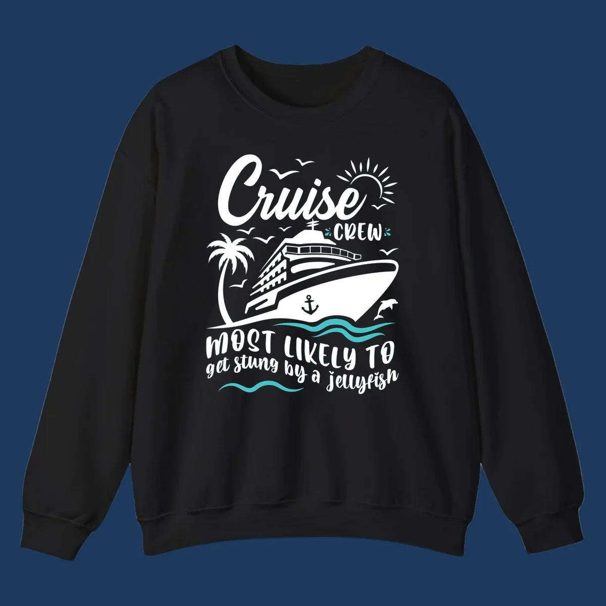 Cruise ship illustration with palm trees, sun, and waves, text reads 'Cruise Crew Most Likely To Get Stung By A Jellyfish'