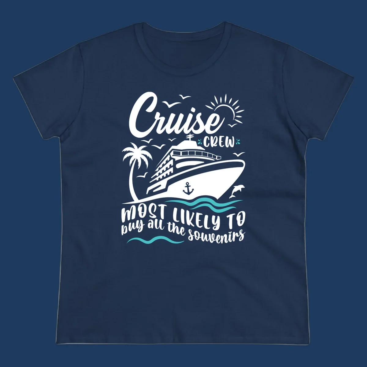 Cruise ship illustration with palm trees, waves, and seagulls; text reads 'Cruise Crew most likely to buy all the souvenirs'