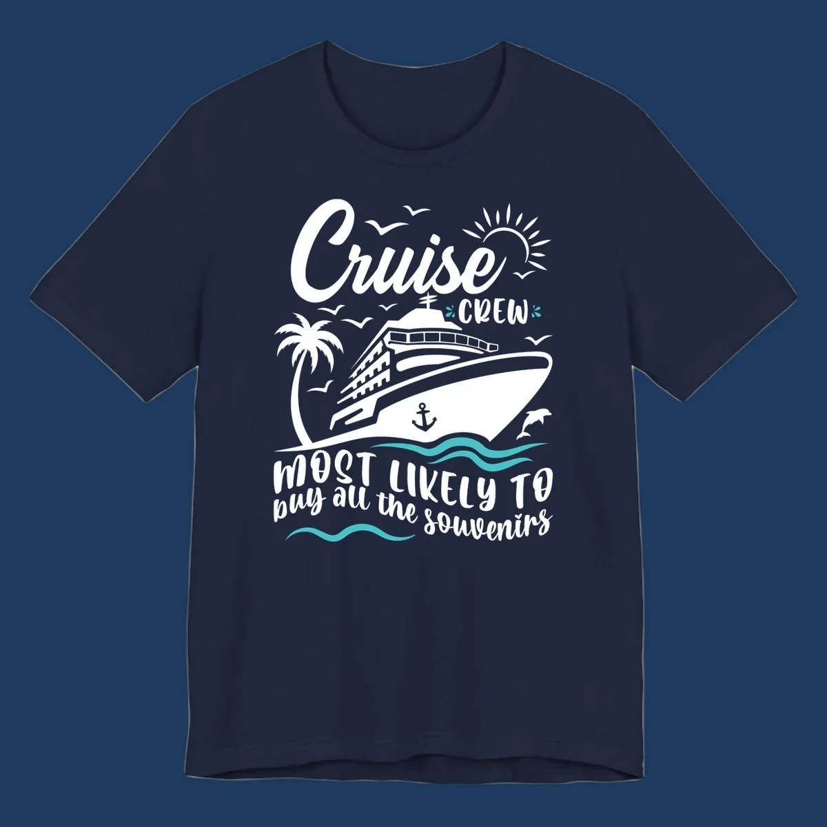 Cruise ship illustration with palm trees, waves, and seagulls; text reads 'Cruise Crew most likely to buy all the souvenirs'