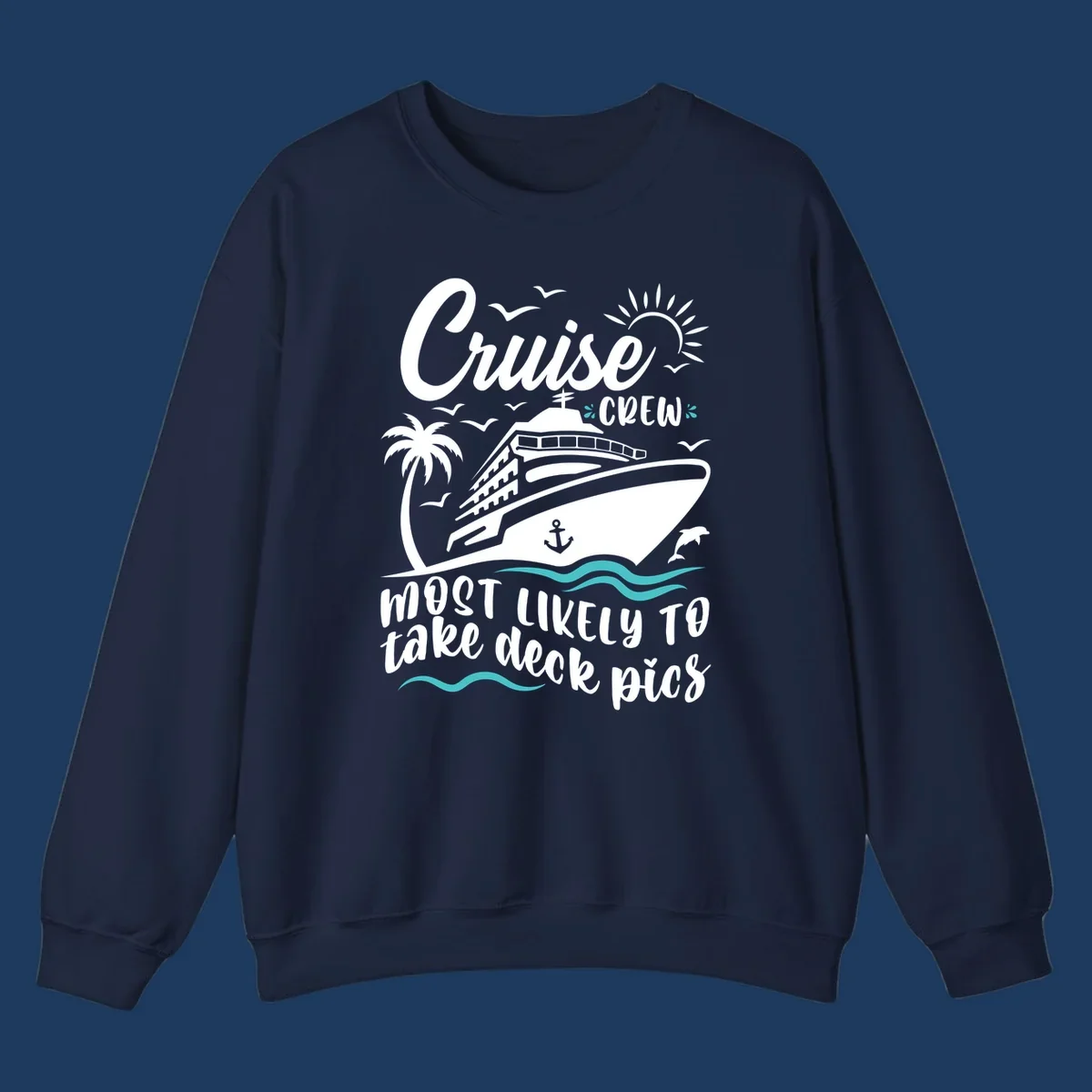 Cruise ship illustration with tropical elements and text reading 'Cruise Crew Most Likely To Take Deck Pics' - cruise crew deck pics design
