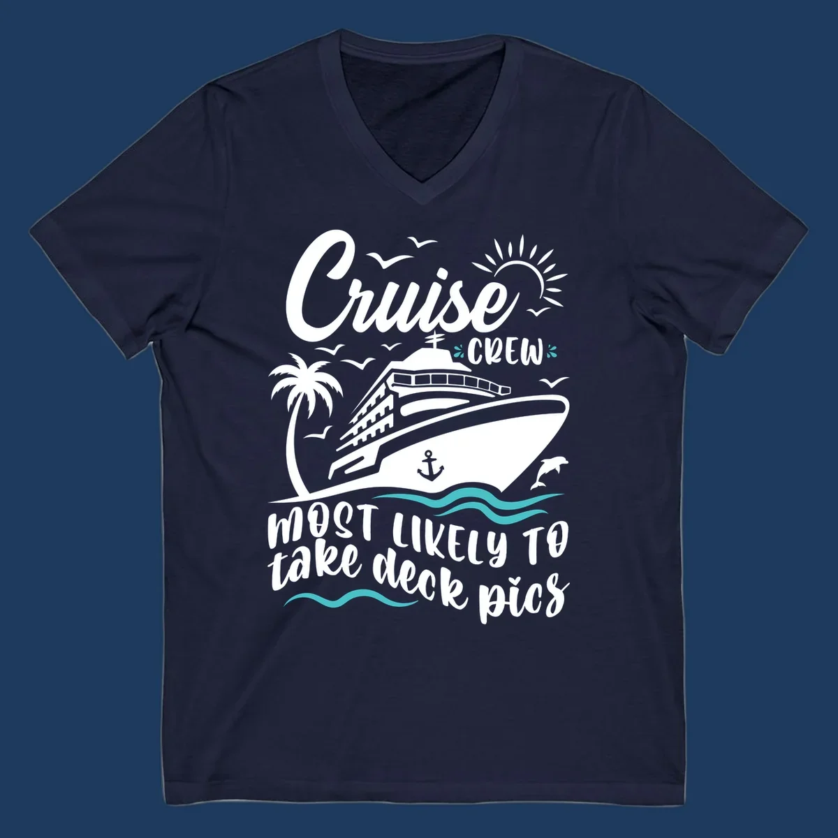Cruise ship illustration with tropical elements and text reading 'Cruise Crew Most Likely To Take Deck Pics' - cruise crew deck pics design