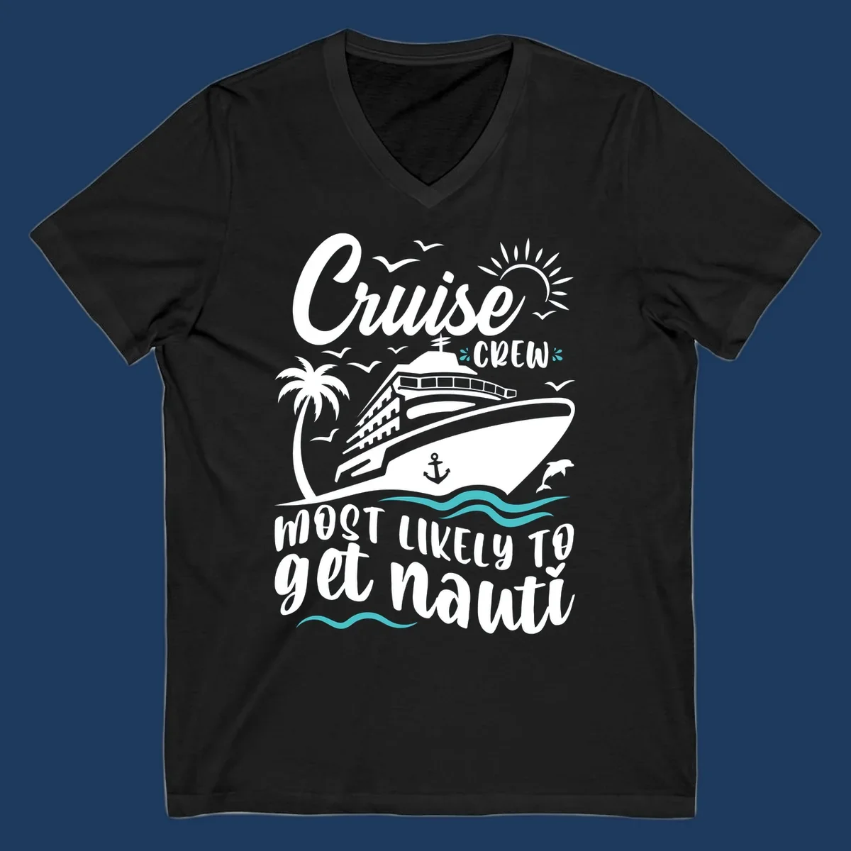 Nautical illustration of cruise ship with palm tree and waves, text reads 'Cruise Crew Most Likely To Get Nauati'
