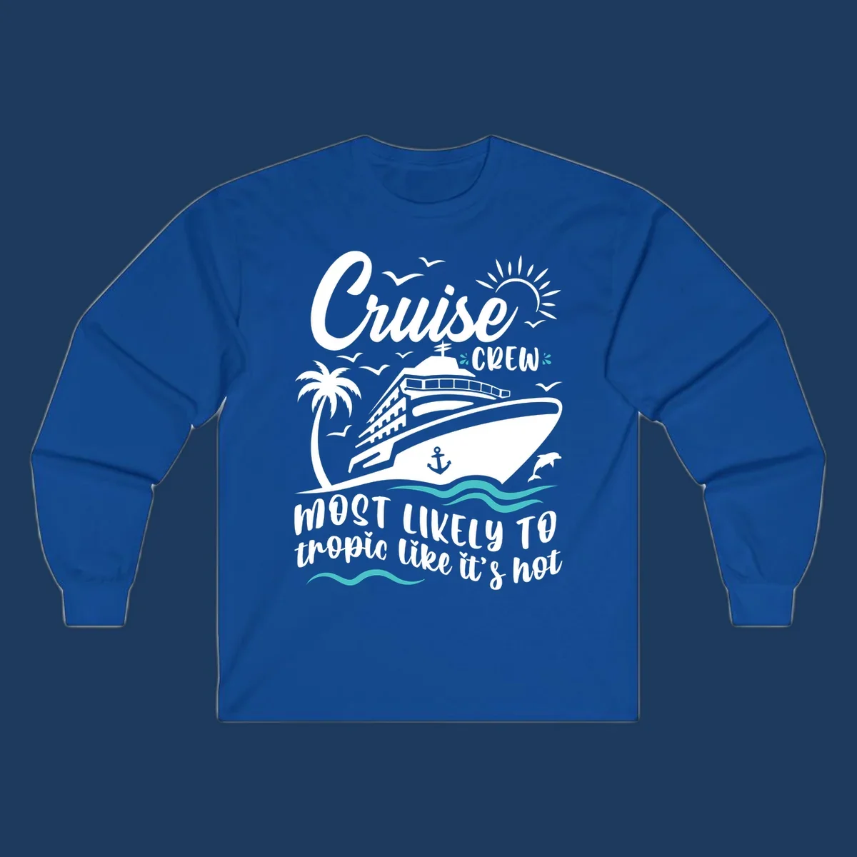 Cruise crew tropical design with ship, palm tree, sun, seagulls, dolphins, waves, and playful text on gray background