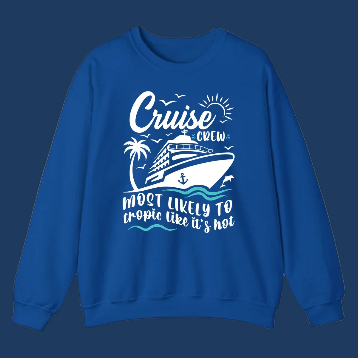 Cruise crew tropical design with ship, palm tree, sun, seagulls, dolphins, waves, and playful text on gray background