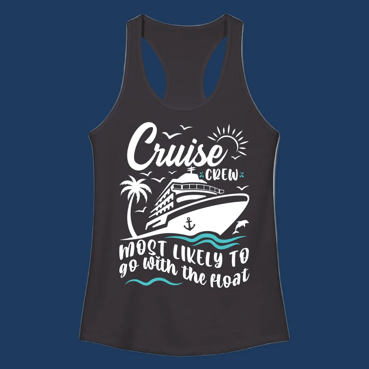 Cruise ship with palm tree, sun, seagulls, and waves. Text reads 'Cruise Crew most likely to go with the boat' in white lettering on gray background.