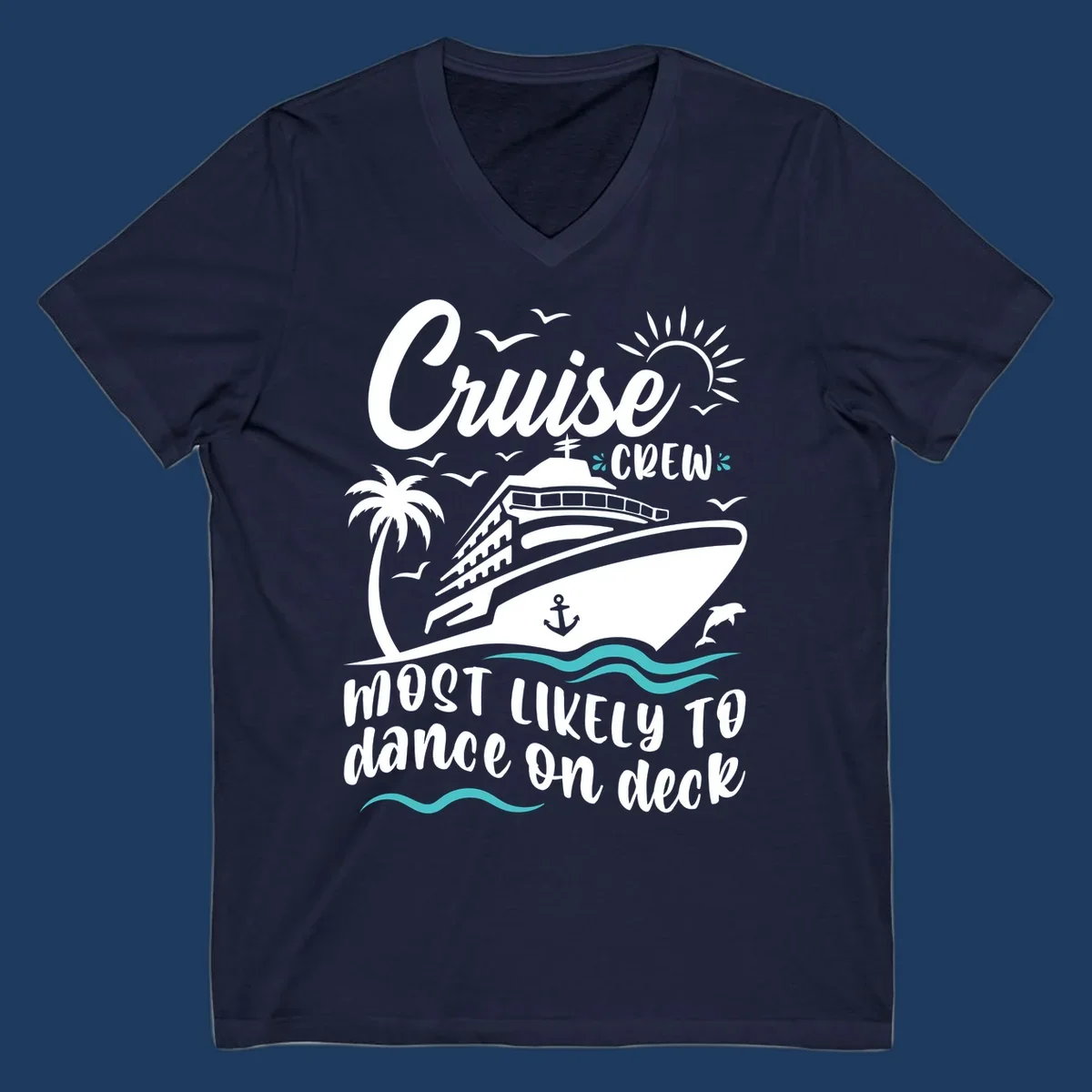 Cruise ship illustration with palm trees, sun, and seagulls. Text reads 'Cruise Crew most likely to dance on deck' in white and teal on gray background.