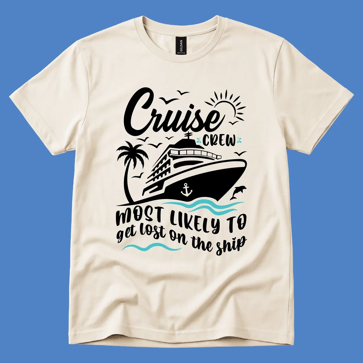 White cruise ship illustration with palm tree, sun, seagulls and waves. Text reads 'Cruise CREW most likely to get lost on the ship' in playful script lettering on gray background.