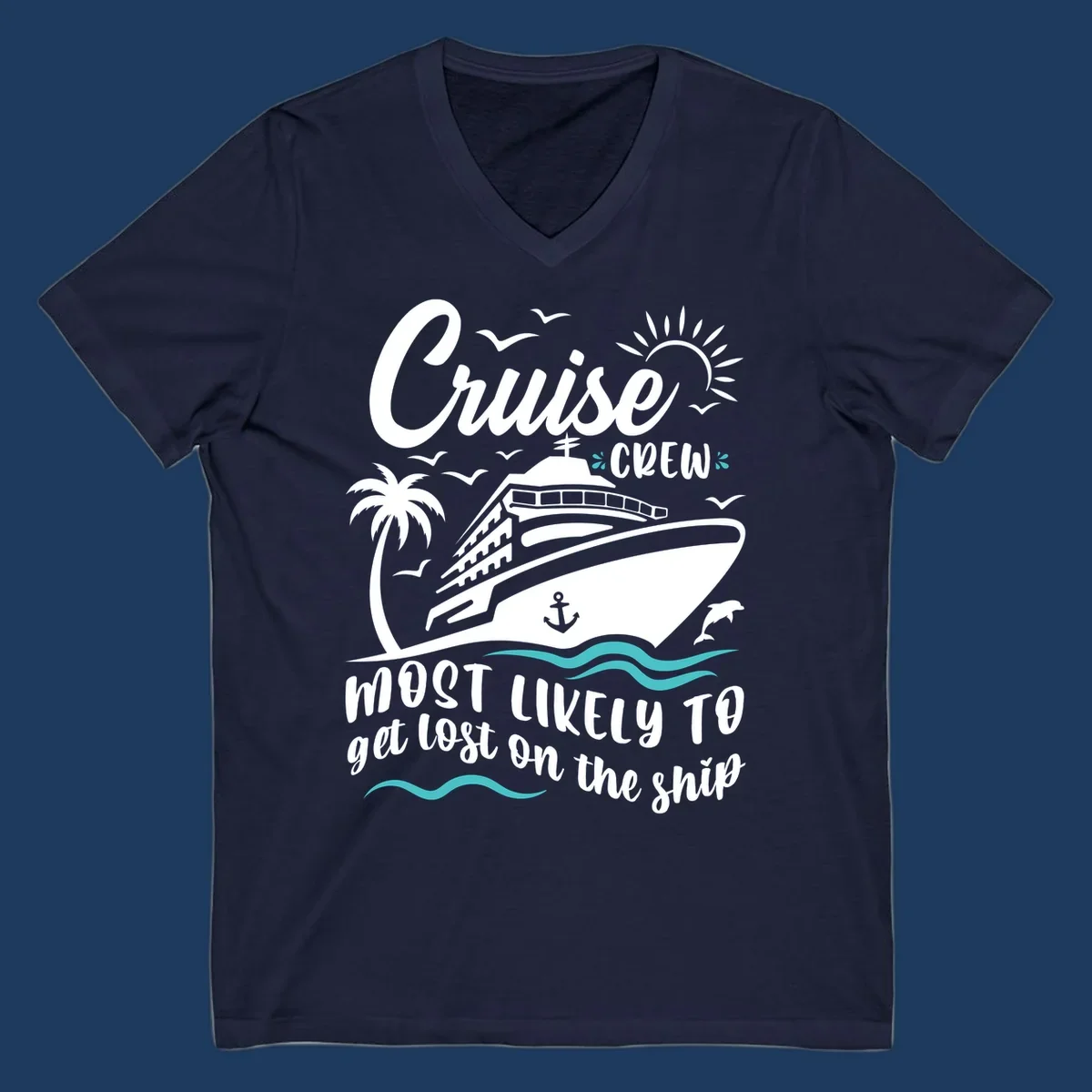 White cruise ship illustration with palm tree, sun, seagulls and waves. Text reads 'Cruise CREW most likely to get lost on the ship' in playful script lettering on gray background.