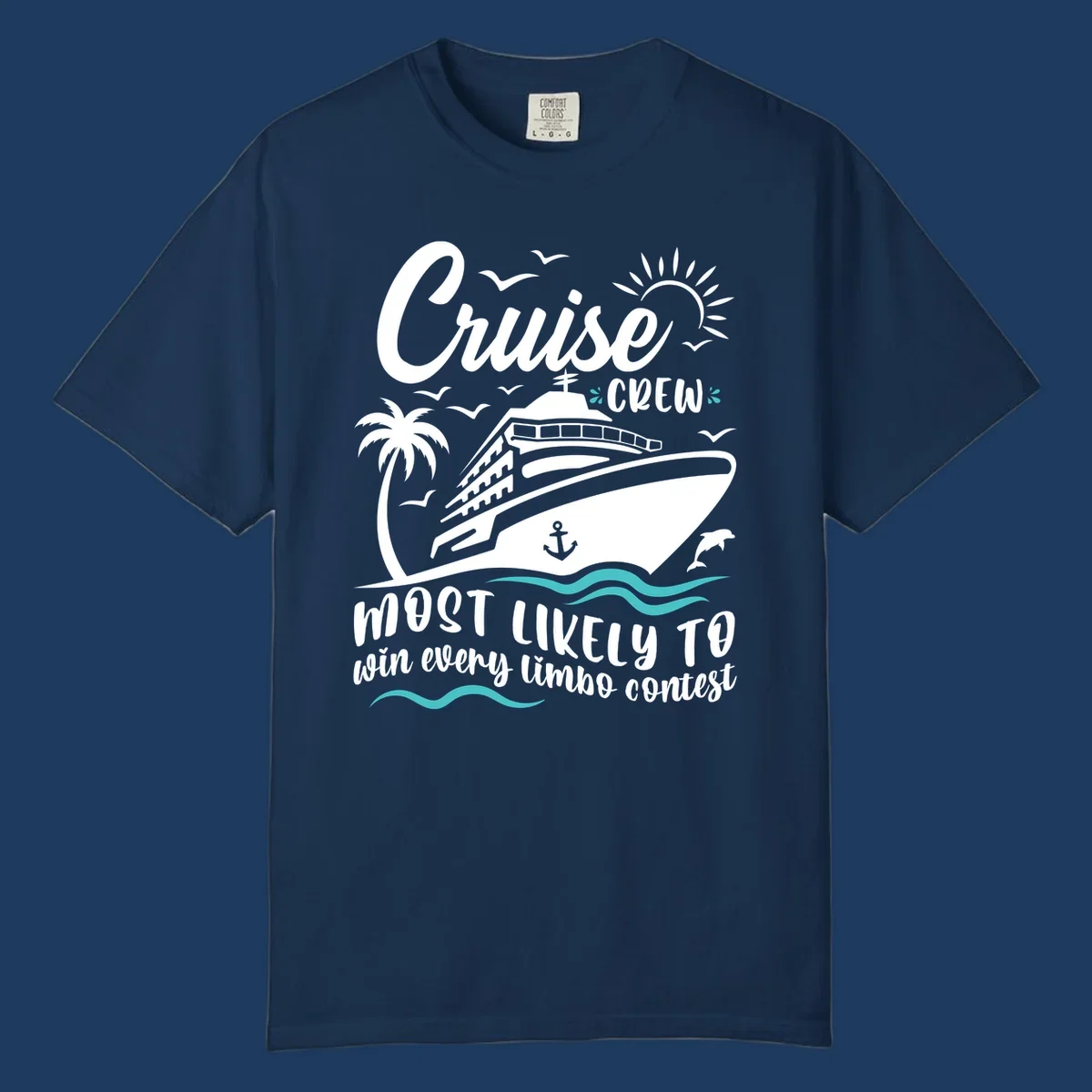 Cruise crew limbo design with ship, palm tree, sun, ocean waves, and humorous text about winning every limbo contest