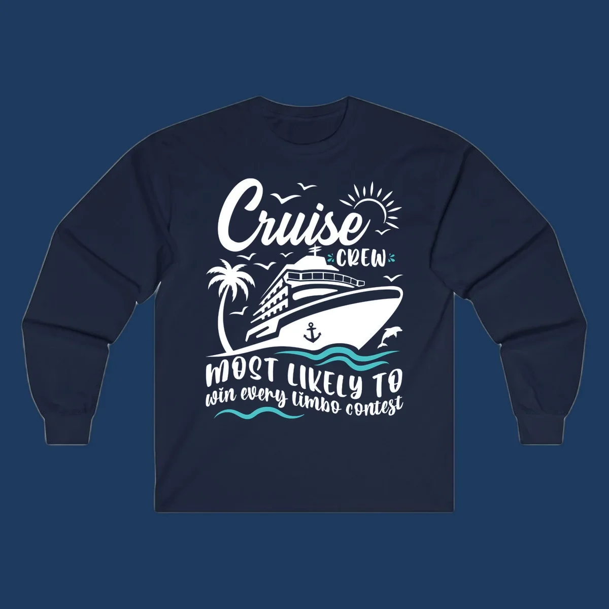 Cruise crew limbo design with ship, palm tree, sun, ocean waves, and humorous text about winning every limbo contest