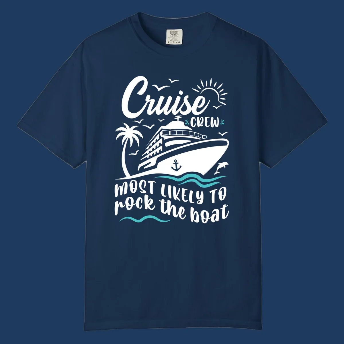 Cruise ship with palm trees and ocean waves, text reads 'Cruise Crew Most Likely To Rock the Boat' in playful nautical design