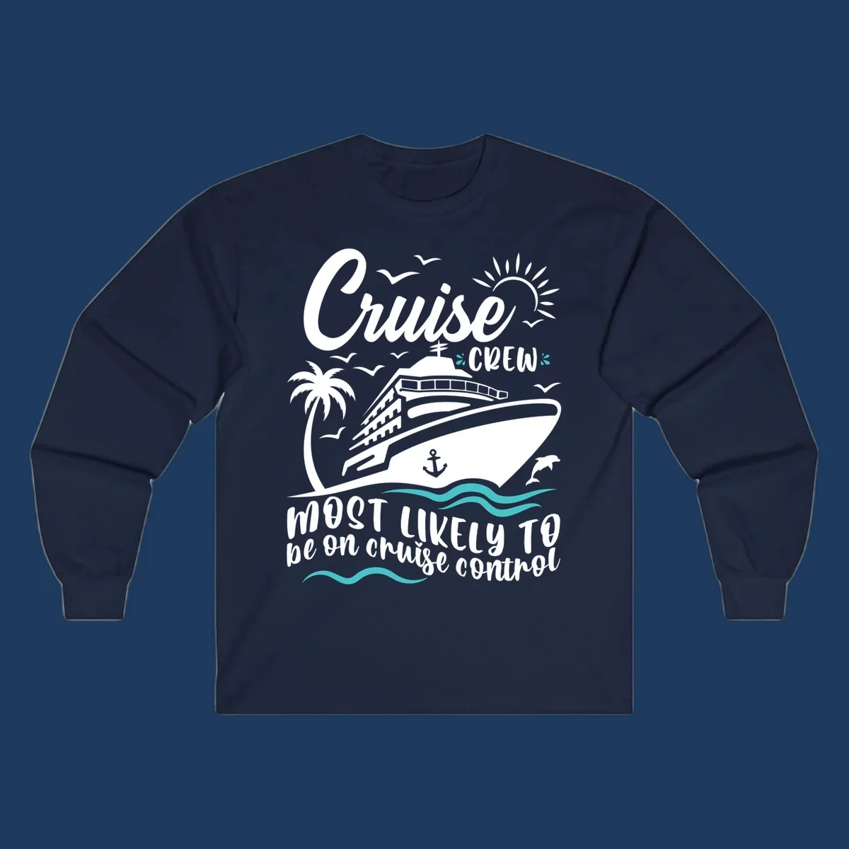 Cruise crew control design with ship, palm tree, sun, waves, and playful text about being on cruise control