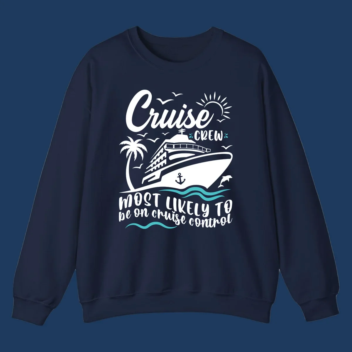 Cruise crew control design with ship, palm tree, sun, waves, and playful text about being on cruise control