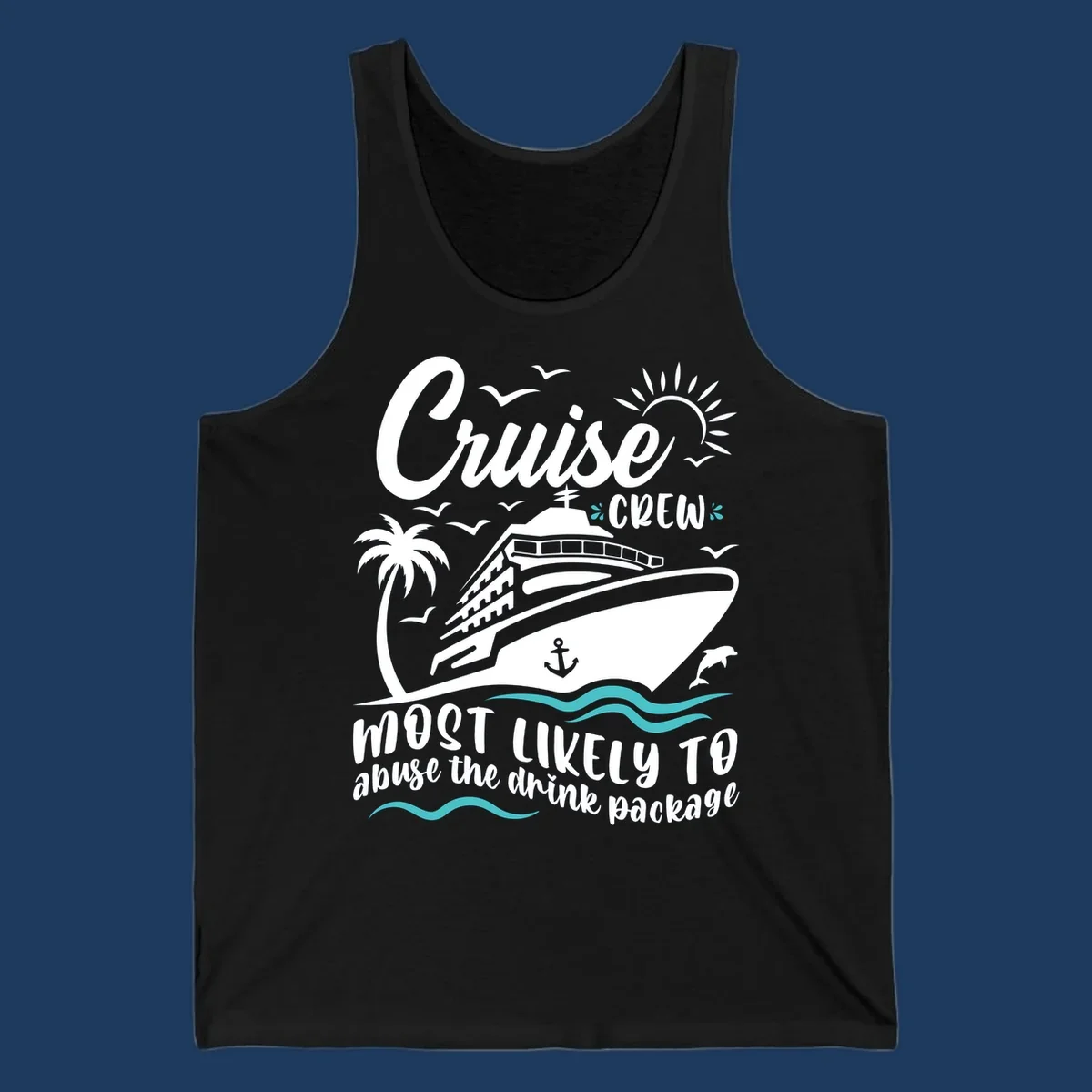 Cruise crew most likely to abuse the drink package design with ship, palm tree, waves, and sun