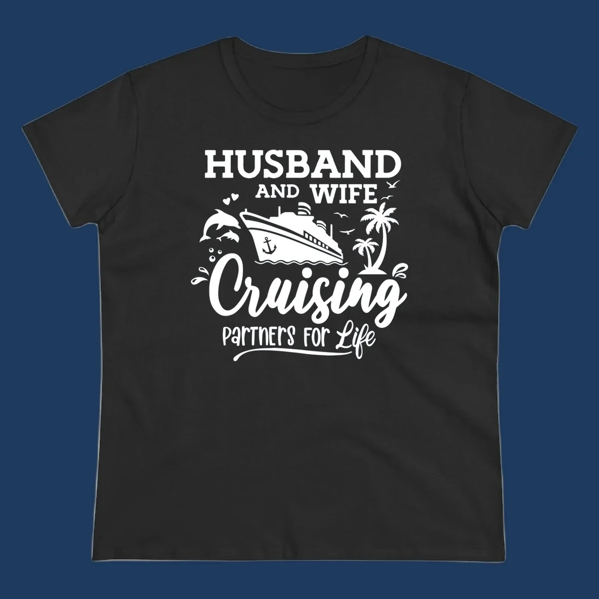 Husband and wife cruising partners for life design with cruise ship, dolphins, palm trees, and nautical elements on gray background