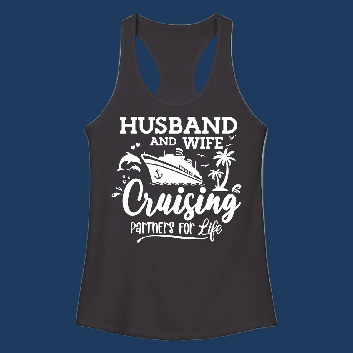 Husband and wife cruising partners for life design with cruise ship, dolphins, palm trees, and nautical elements on gray background