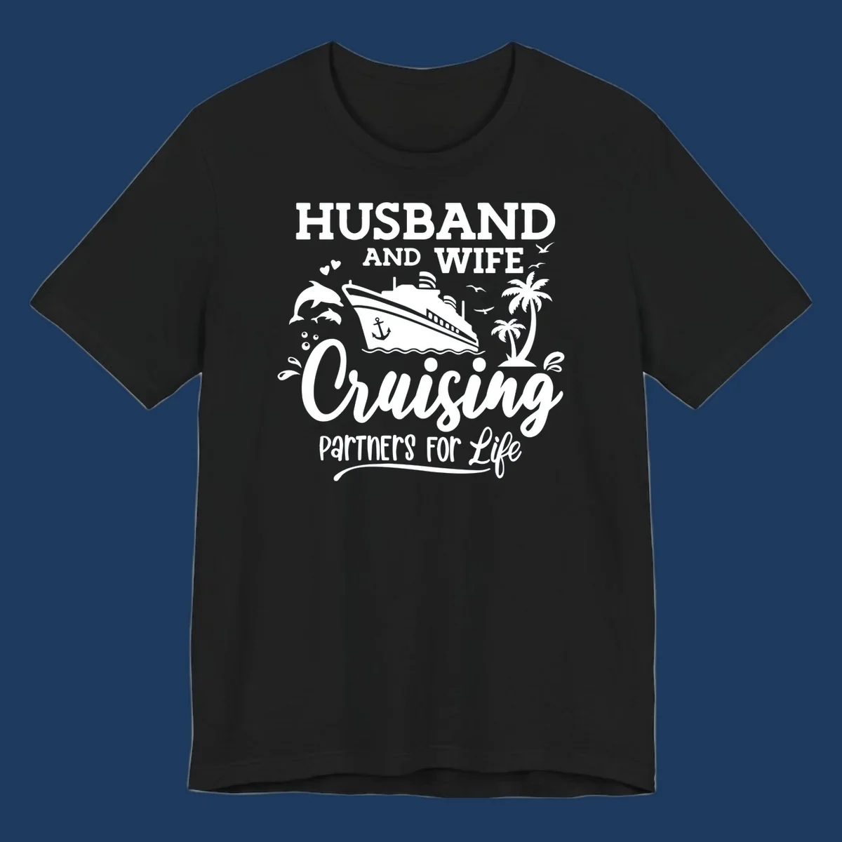 Husband and wife cruising partners for life design with cruise ship, dolphins, palm trees, and nautical elements on gray background