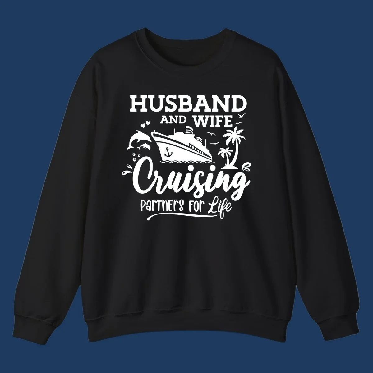 Husband and wife cruising partners for life design with cruise ship, dolphins, palm trees, and nautical elements on gray background
