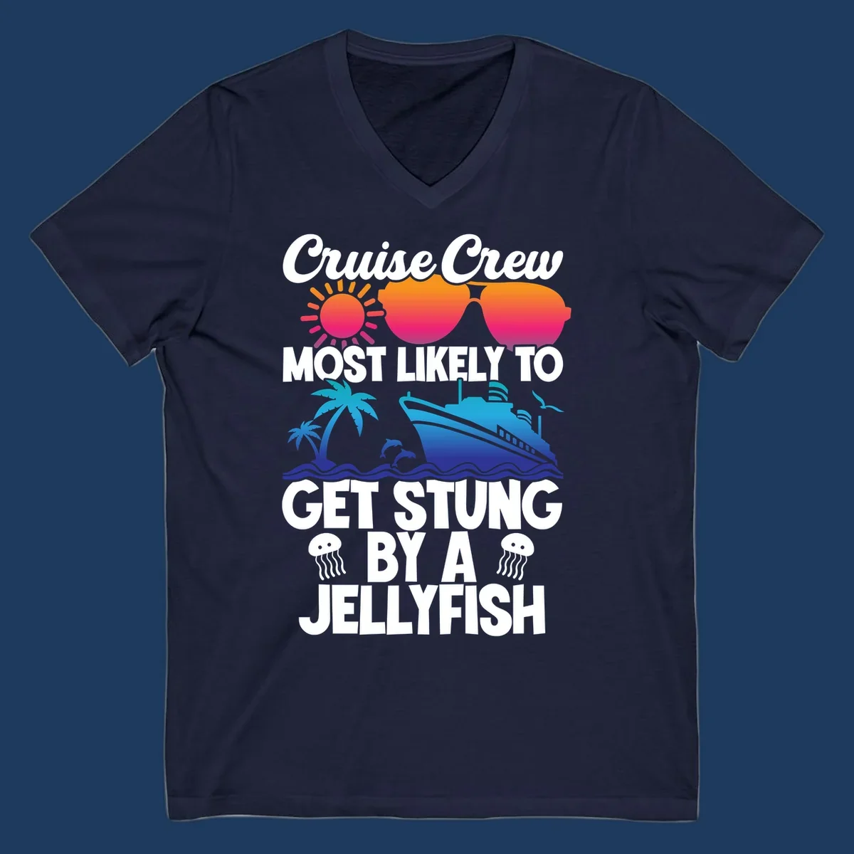 Colorful cruise design with sun, ship, dolphins, and jellyfish. Text reads 'Cruise Crew Most Likely To Get Stung By A Jellyfish'