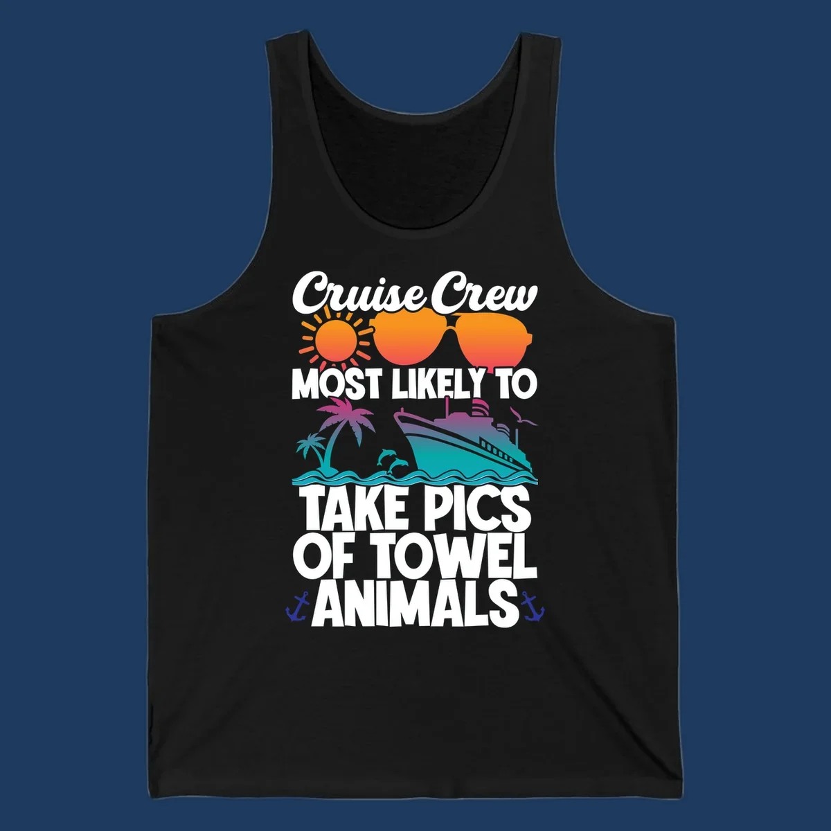 Colorful cruise-themed design with sun, sunglasses, palm tree, and ship saying Cruise Crew Most Likely To Take Pics Of Towel Animals