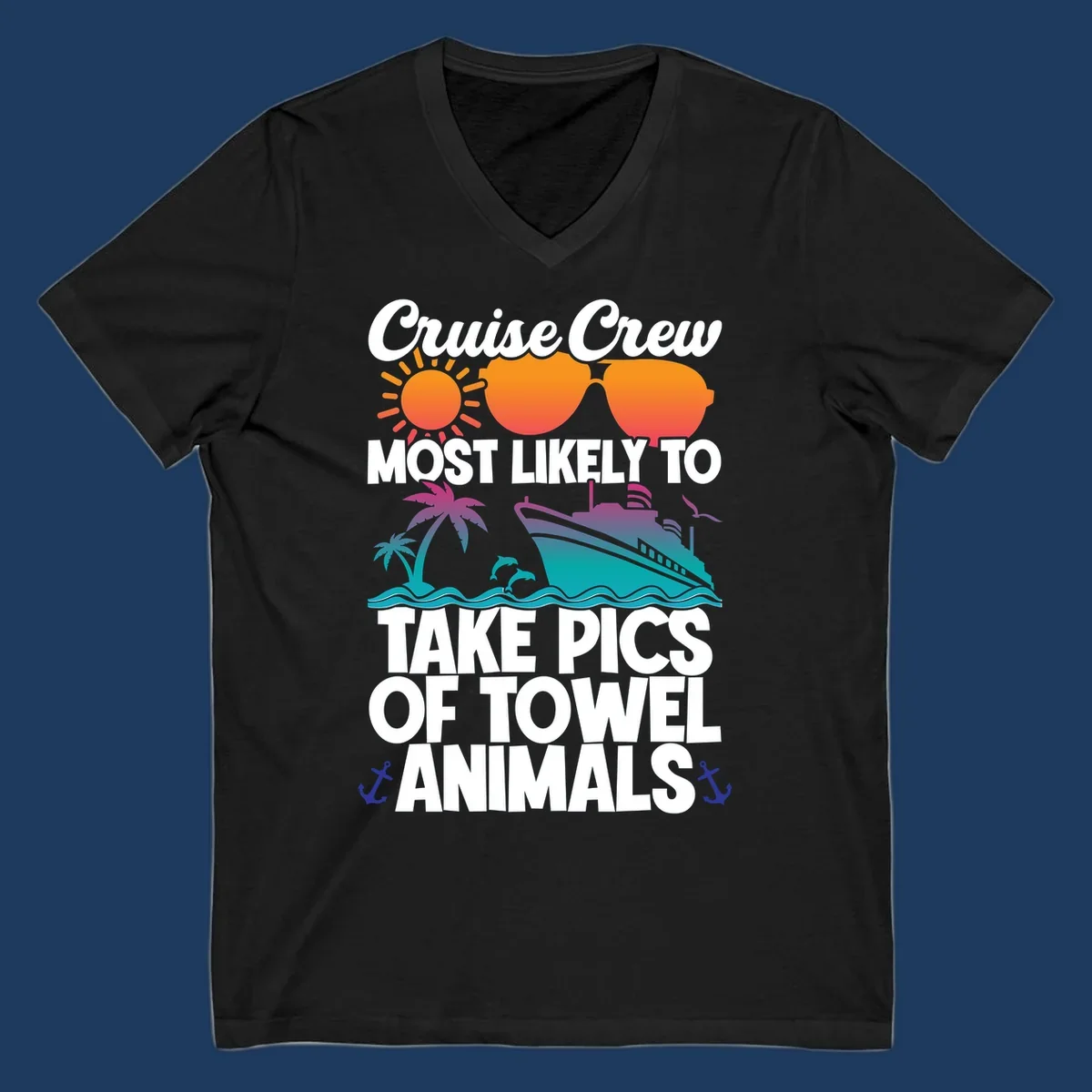 Colorful cruise-themed design with sun, sunglasses, palm tree, and ship saying Cruise Crew Most Likely To Take Pics Of Towel Animals